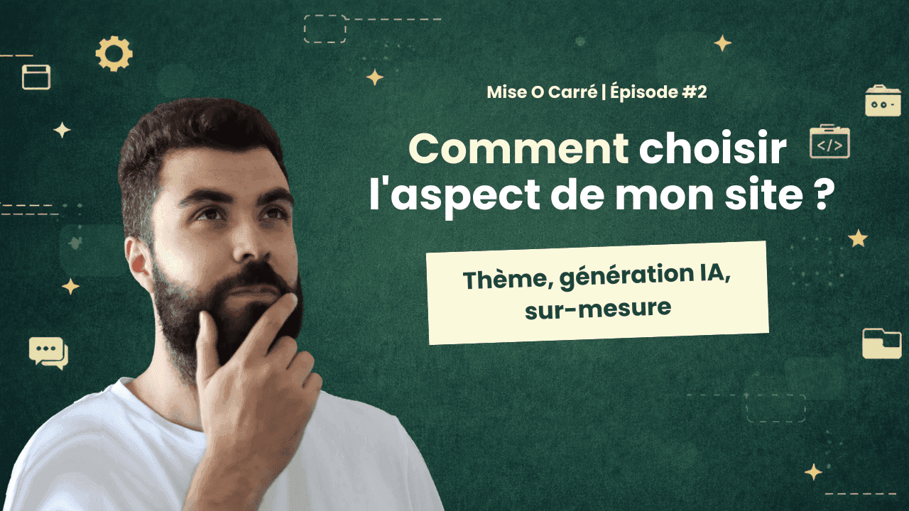 Comment choisir l'aspect de mon site ? Thème, génération IA, sur-mesure